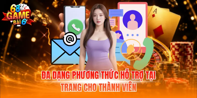 Liên Hệ 68GB - Hỗ Trợ Nhiệt Tình Với Nhiều Phương Thức 4 Đa dạng phương thức hỗ trợ tại trang cho thành viên