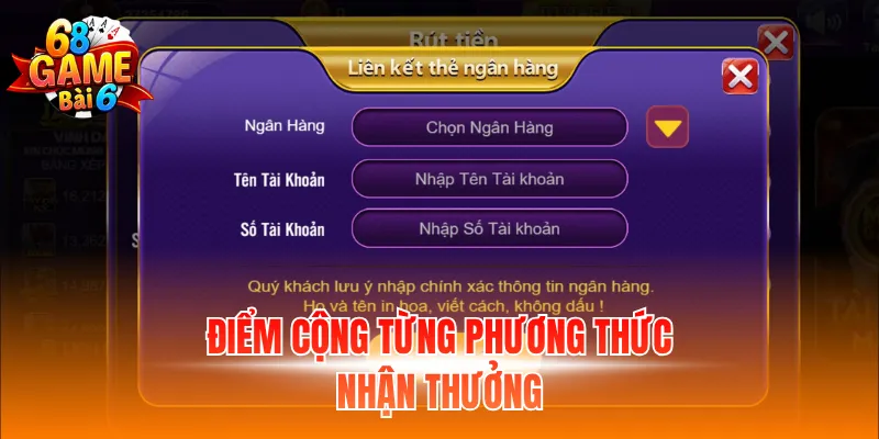 Rút Tiền 68GB - Hướng Dẫn Cách Nhận Thưởng Siêu Tốc 3 Điểm cộng từng phương thức nhận thưởng
