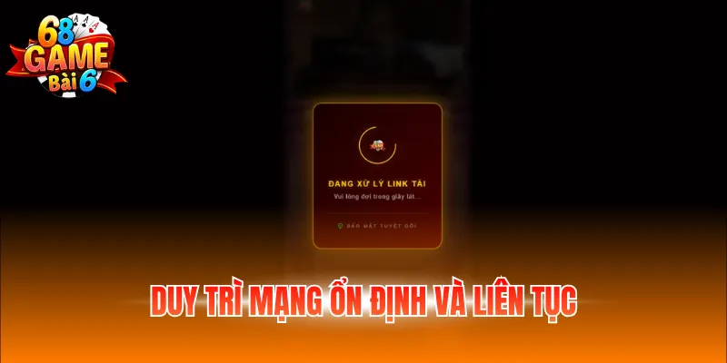 Duy trì mạng ổn định và liên tục