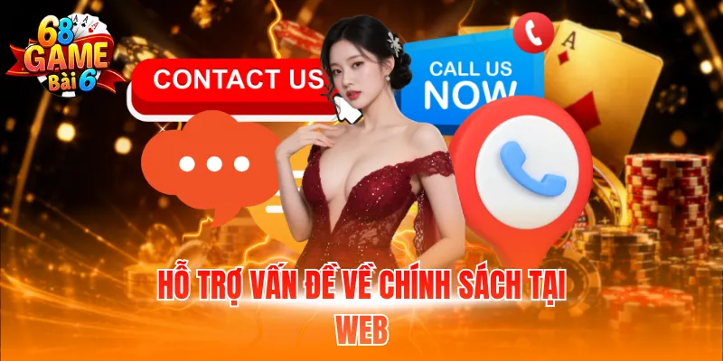 Liên Hệ 68GB - Hỗ Trợ Nhiệt Tình Với Nhiều Phương Thức 6 Hỗ trợ vấn đề về chính sách tại web