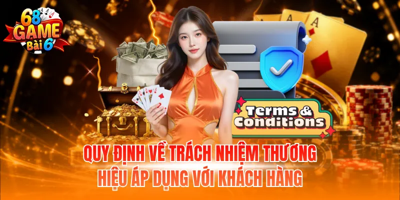 Quy định về trách nhiệm thương hiệu áp dụng với khách hàng