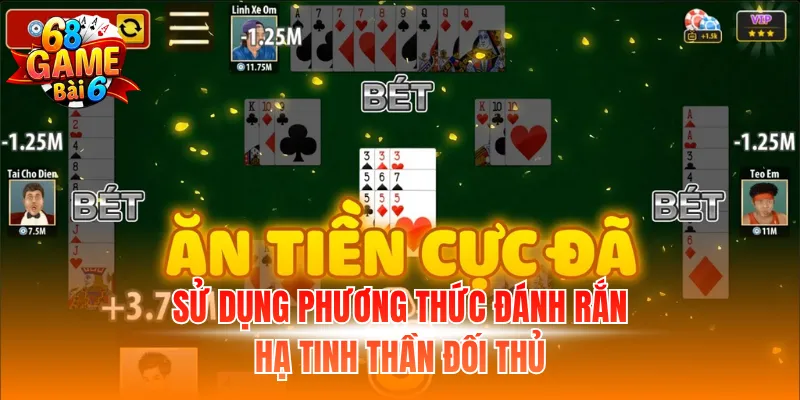 Sử dụng phương thức đánh rắn hạ tinh thần đối thủ