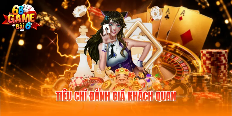 Tiêu chí đánh giá khách quan