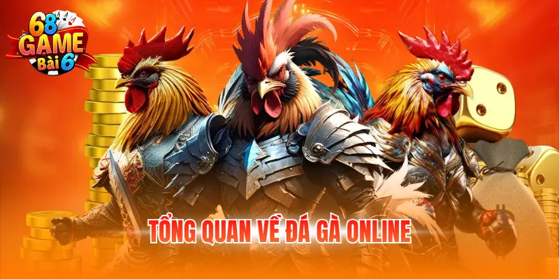 Tổng quan về đá gà online